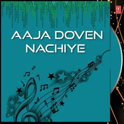 Aaja Doven Nachiye