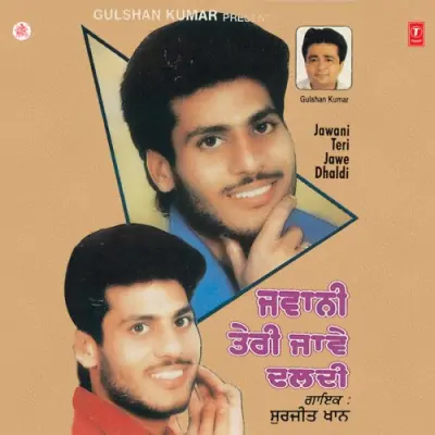 Jawani Teri Jawe Dhaldi