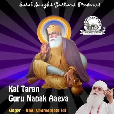 Kal Taran Guru Nanak Aaeya