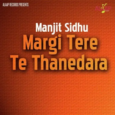 Margi Tere Te Thanedara