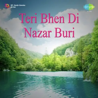 Teri Bhen Di Nazar Buri