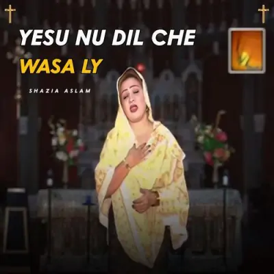 Yesu Nu Dil Che Wasa Ly