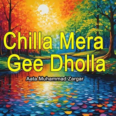 Chilla Mera Gee Dholla