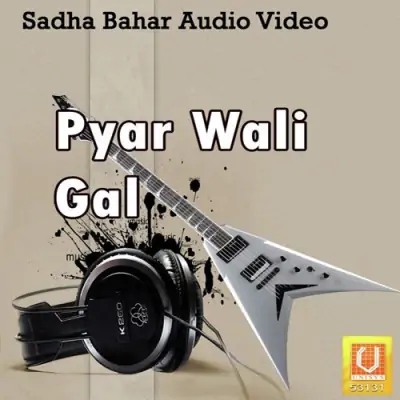 Pyar Wali Gal