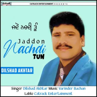 Jaddon Nachdi Tun