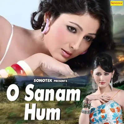 O Sanam Thare Ho Gaye Ham