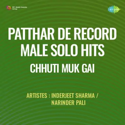 Patthar De Record Male Solo Hits Chhuti Muk Gai (1969) Mp3 Songs