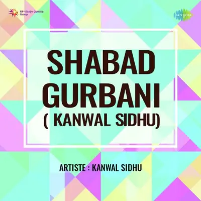 Shabad Gurbani Kanwal Sidhu (1975) Mp3 Songs