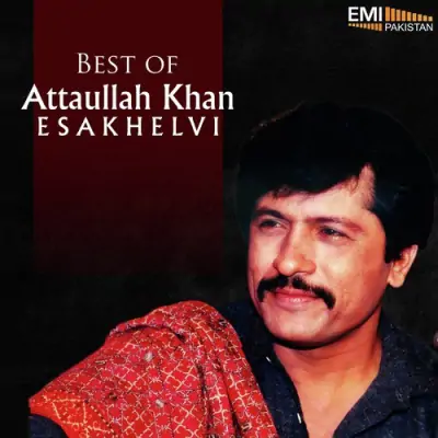 Best Of Attaullah Khan Esakhelvi (1979) Mp3 Songs