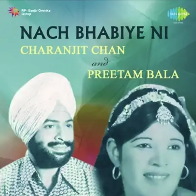 Nach Bhabiye Ni Charanjit Chan And Preetam Bala (1984) Mp3 Songs