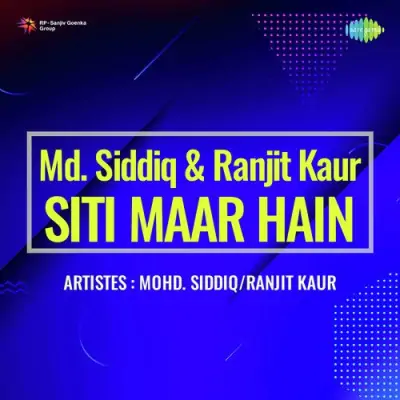 Md Siddiq Ranjit Kaur Siti Maar Hain (1988) Mp3 Songs