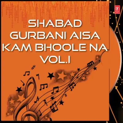 Shabad Gurbani Aisa Kam Bhoole Na Vol 1 (1989) Mp3 Songs