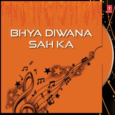 Bhya Diwana Sah Ka (1991) Mp3 Songs