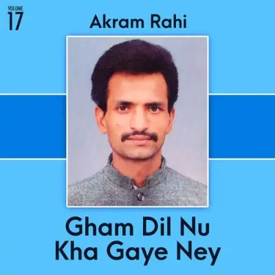 Gham Dil Nu Kha Gaye Ney Vol 17 (1992) Mp3 Songs