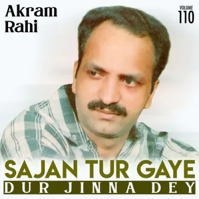 Sajan Tur Gaye Dur Jinna Dey Vol 110 (1994) Mp3 Songs