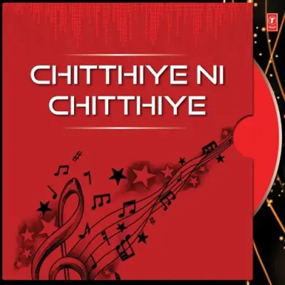 Chitthiye Ni Chitthiye (1995) Mp3 Songs