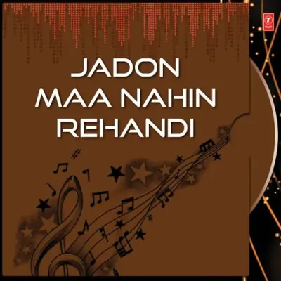 Jadon Maa Nahin Rehandi (1995) Mp3 Songs