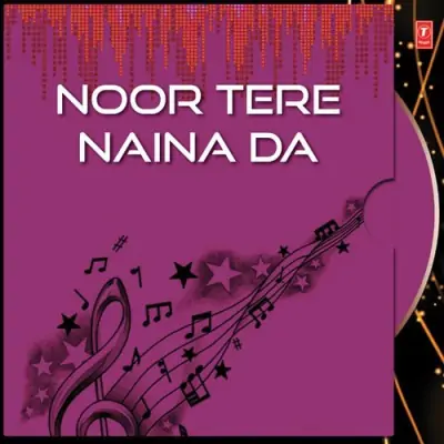 Noor Tere Naina Da (1995) Mp3 Songs