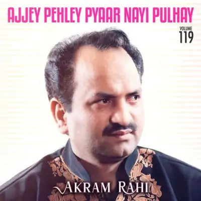 Ajjey Pehley Pyaar Nayi Pulhay Vol 119 (1998) Mp3 Songs