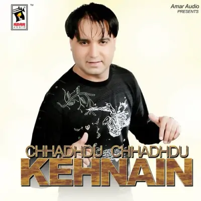 Chhadhudu Chhadhudu Kehnain (1999) Mp3 Songs