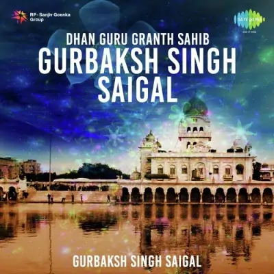 Dhan Guru Granth Sahib Gurbaksh Singh Saigal (2000) Mp3 Songs