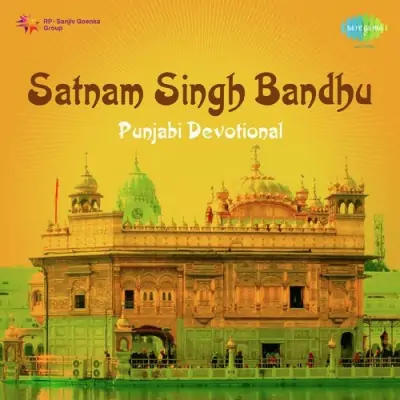 Satnam Singh Bandhu Punjabi Devotional (2000) Mp3 Songs