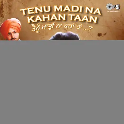 Tenu Madi Na Kahan Taan (2000) Mp3 Songs