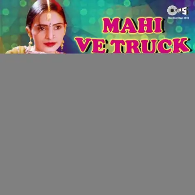 Mahi Ve Truch Waliya Akhara Driveran Da (2001) Mp3 Songs