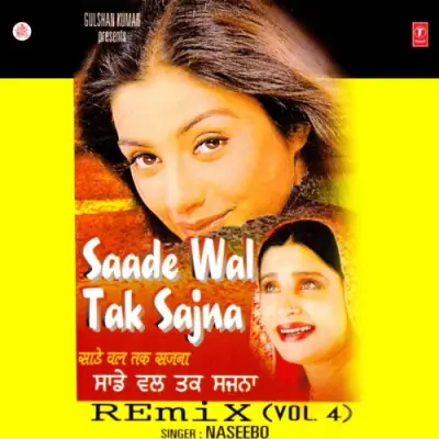 Saade Wal Tak Sajna Vol 4 (2002) Mp3 Songs