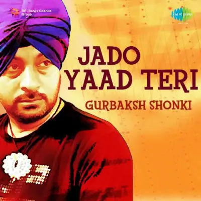 Jado Yaad Teri Gurbaksh Shonki (2002) Mp3 Songs