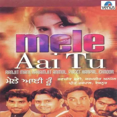 Mele Aai Tu Non Stop Punjabi (2003) Mp3 Songs