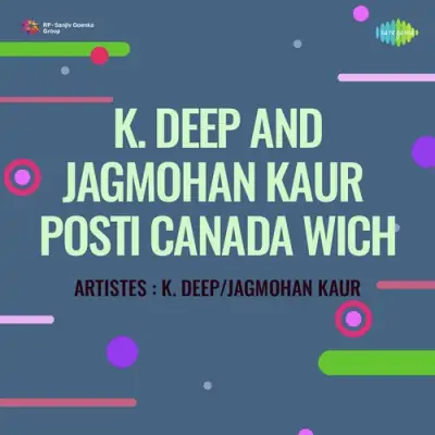 K Deep And Jagmohan Kaur Posti Canada Wich (2003) Mp3 Songs