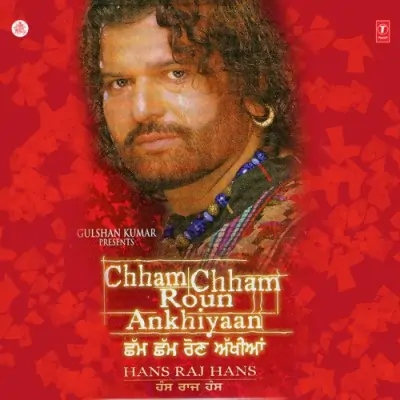 Chham Chham Roun Ankhiyaan (2004) Mp3 Songs