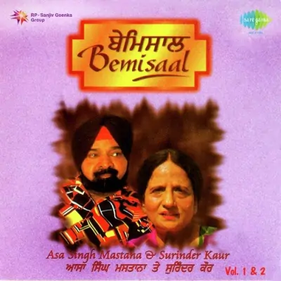 Bemisal Asa Singh Mastana Surinder Kaur Vol 1 And 2 (2004) Mp3 Songs