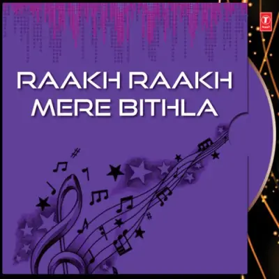 Raakh Raakh Mere Bithla Vol159 (2004) Mp3 Songs