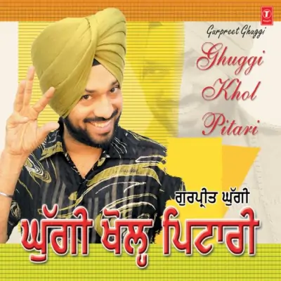 Ghuggi Khol Pitari (2005) Mp3 Songs