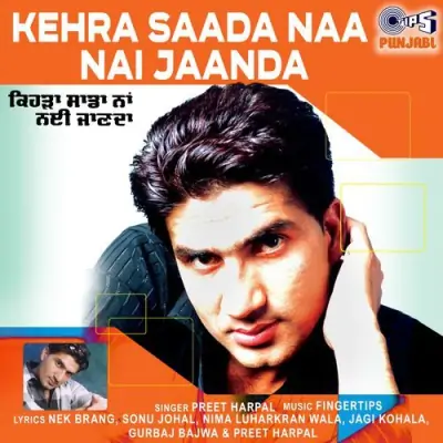 Kehra Saada Naa Nai Jaanda (2005) Mp3 Songs