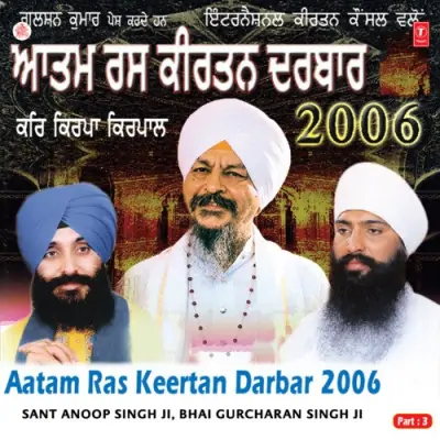 Aatam Ras Keertan Darbar 2006 Vol Part 3 (2006) Mp3 Songs