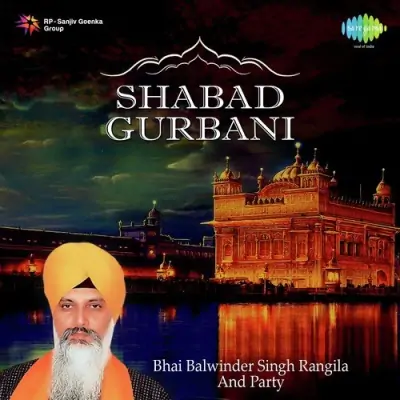 Shabad Gurbani Bhai Balwinder Singh Rangila And Party (2006) Mp3 Songs