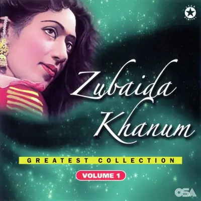 Zubaida Khanum Greatest Collection Vol 1 (2006) Mp3 Songs