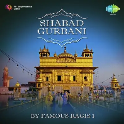 Shabad Gurbani By Famous Ragis Vol 1 (2006) Mp3 Songs