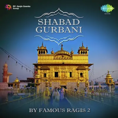 Shabad Gurbanis By Famous RagisVol 2 (2006) Mp3 Songs