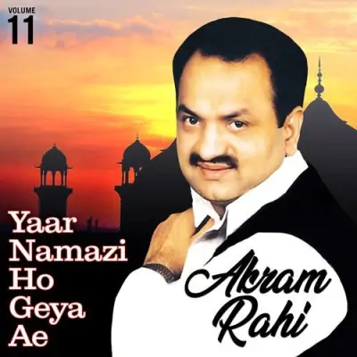 Yaar Namazi Ho Geya Ae Vol 11 (2007) Mp3 Songs