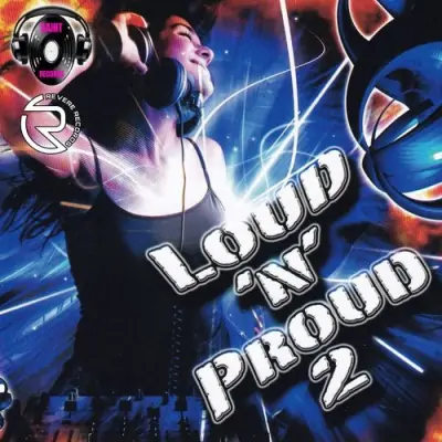 Loud N Proud 2 (2007) Mp3 Songs