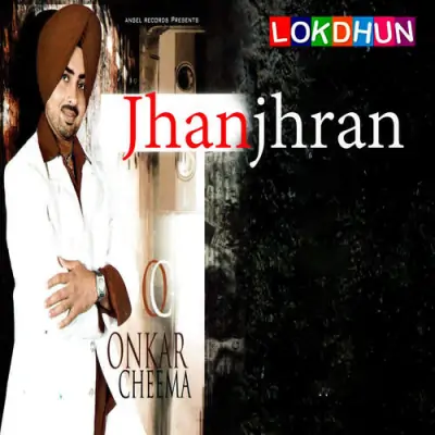 Jhanjhran (2007) Mp3 Songs