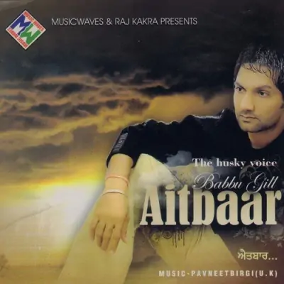 Aitbaar (2007) Mp3 Songs