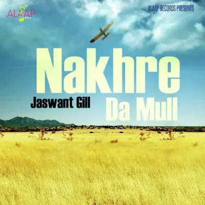 Nakhre Da Mull (2007) Mp3 Songs