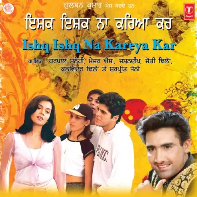 Ishq Ishq Na Kareya Kar (2008) Mp3 Songs