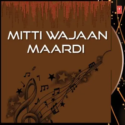 Mitti Wajaan Maardi (2009) Mp3 Songs