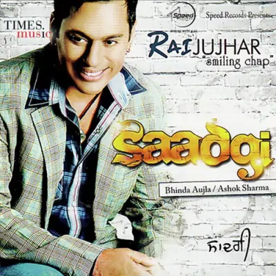 Saadgi Rai Jujhar (2009) Mp3 Songs